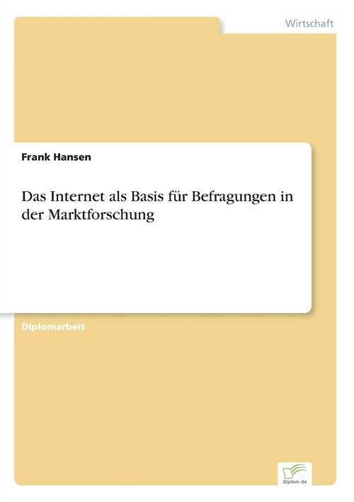 Das Internet ALS Basis F? Befragungen in Der Marktforschung (Paperback)