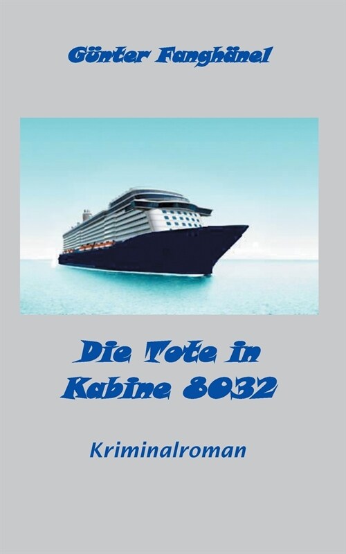 Die Tote in Kabine 8032: Kriminalroman (Paperback)