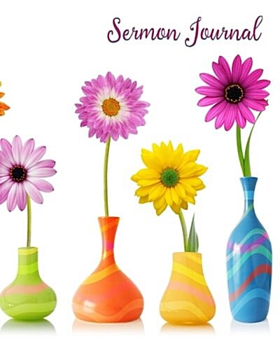 Sermon Journal: Flowers and Vases (Paperback)