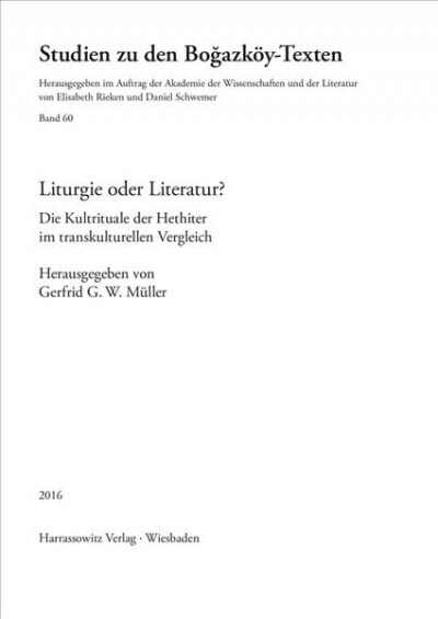 Liturgie Oder Literatur?: Die Kultrituale Der Hethiter Im Transkulturellen Vergleich. Akten Eines Werkstattgesprachs an Der Akademie Der Wissens (Paperback)