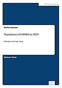 Translation of GDMO to ZEST: Principles and Case Study (Paperback)