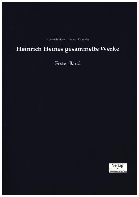 Heinrich Heines gesammelte Werke: Erster Band (Paperback)
