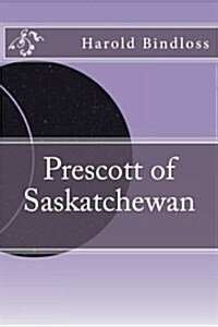 Prescott of Saskatchewan (Paperback)
