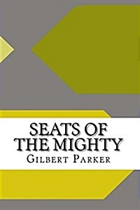 Seats of the Mighty (Paperback)