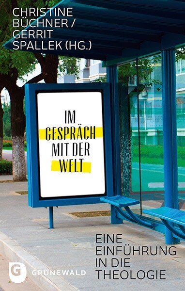 Im Gesprach Mit Der Welt: Eine Einfuhrung in Die Theologie (Paperback)