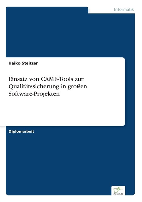 Einsatz Von Came-Tools Zur Qualit?ssicherung in Gro?n Software-Projekten (Paperback)