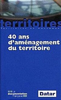 40 ans damenagement du territoire (Paperback)