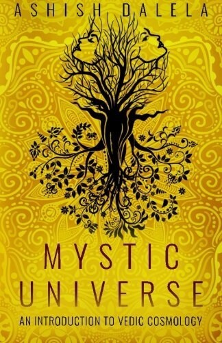Mystic Universe: An Introduction to Vedic Cosmology (Paperback)