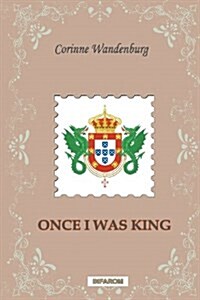 Once I Was King (Paperback, Translation)