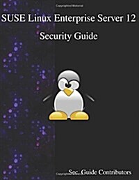 Suse Linux Enterprise Server 12 - Security Guide (Paperback)