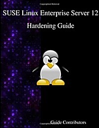 Suse Linux Enterprise Server 12 - Hardening Guide (Paperback)