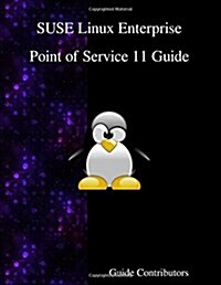 Suse Linux Enterprise - Point of Service 11 Guide (Paperback)