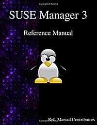 Suse Manager 3 - Refernce Manual (Paperback)