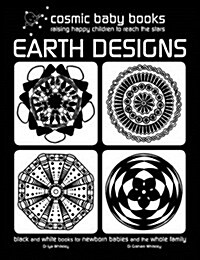 Earth Designs: Black and White Books for Newborn Babies and the Whole Family (Paperback)