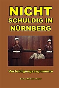 Nicht Schuldig in Nurnberg (Paperback)