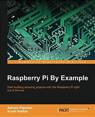 Raspberry Pi by Example (Paperback)