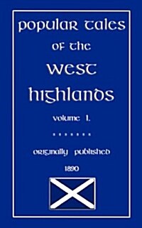 Popular Tales of the West Highlands (Paperback)