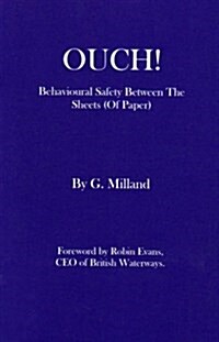 OUCH! - Behavioural Safety Between The Sheets (Of Paper) (Paperback)