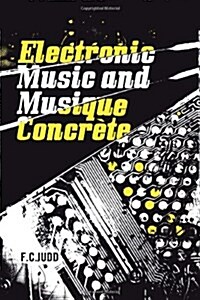 Electronic Music and Musique Concrete (Paperback)