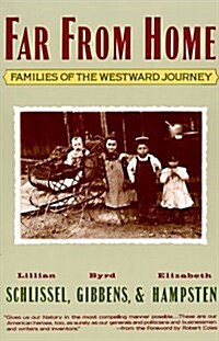 Far from Home: Families of the Westward Journey (Paperback, Reprint)