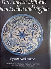 Early English Delftware from London and Virginia (Hardcover)