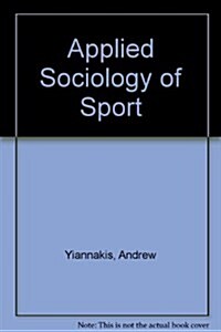 Applied Sociology of Sport (Hardcover)