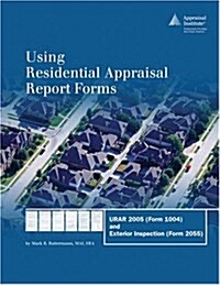 Using Residential Appraisal Report Forms (Paperback, Spiral)