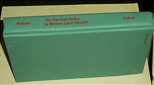 The American Indian in Western Legal Thought (Hardcover)