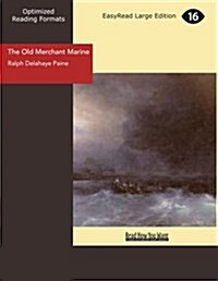 The Old Merchant Marine (Paperback)