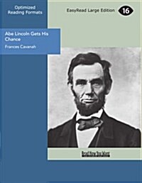 Abe Lincoln Gets His Chance (Paperback)