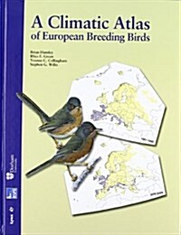 A Climatic Atlas Of European Breeding Birds (Hardcover)