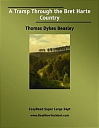 A Tramp Through the Bret Harte Country (Paperback)