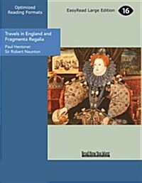 Travels in England and Fragmenta Regalia (Paperback)