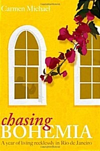 Chasing Bohemia (Paperback)