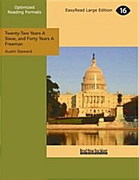 Twenty-two Years a Slave, and Forty Years a Freeman (Paperback)