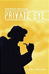 Stewart Sinclair, Private Eye: Part III (Paperback)