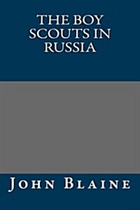 The Boy Scouts in Russia (Paperback)