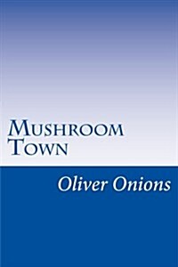 Mushroom Town (Paperback)