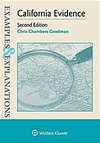 Examples & Explanations for California Evidence (Paperback, 2, Second Edition)