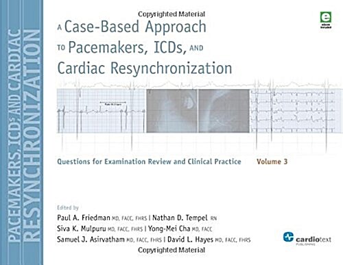 A Case-based Approach to Pacemakers, Icds, and Cardiac resynchronization (Paperback)