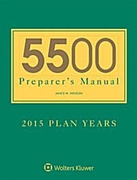 5500 Preparers Manual for 2015 Plan Years (Paperback)