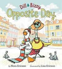 Dill & Bizzy: Opposite Day (Hardcover)