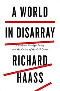 [중고] A World in Disarray: American Foreign Policy and the Crisis of the Old Order (Hardcover)