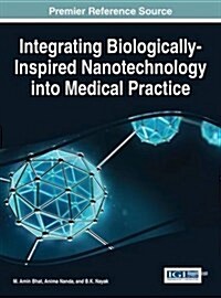 Integrating Biologically-inspired Nanotechnology into Medical Practice (Hardcover)