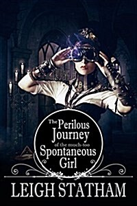 Perilous Journey of the Much-too-spontaneous Girl (Paperback)