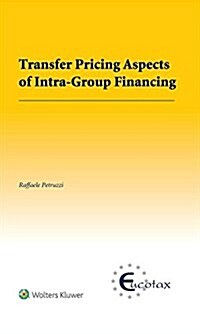 Transfer Pricing Aspects of Intra-Group Financing (Hardcover)