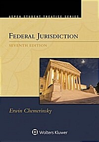 Aspen Treatise for Federal Jurisdiction (Paperback, 7)
