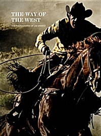 The Way of the West: The Photography of Jim Krantz (Hardcover)