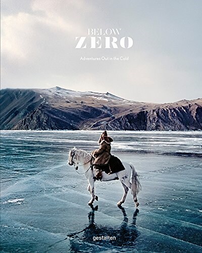 Below Zero: Adventures Out in the Cold (Hardcover)