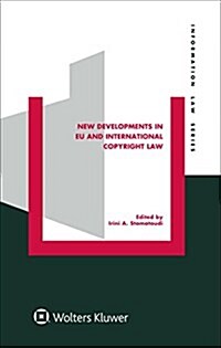 New Developments in Eu and International Copyright Law (Hardcover)